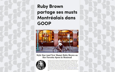 Ruby Brown partage ses adresses préférées dans le GOOP magazine de Gwyneth Paltrow!